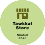 Business logo of Tawkkal store