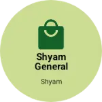 Business logo of Shyam general store