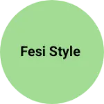 Business logo of Fesi Style