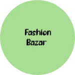 Business logo of Fashion bazar