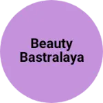 Business logo of Beauty Bastralaya