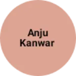 Business logo of Anju kanwar