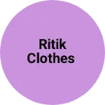 Business logo of Ritik clothes