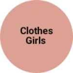Business logo of Clothes girls