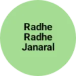 Business logo of Radhe radhe janaral store