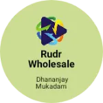 Business logo of Rudr Wholesale Mart