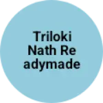Business logo of Triloki nath readymade garment