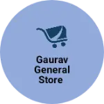 Business logo of Gaurav general Store
