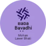 Business logo of Baba bavadhi ma bhavani mandir road piche Vali