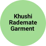 Business logo of Khushi rademate garment