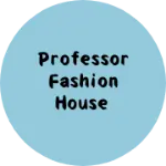 Business logo of PROFESSOR fashion house