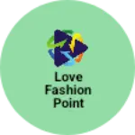 Business logo of Love fashion point jaisalmer