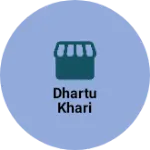 Business logo of Dhartu khari
