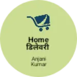 Business logo of Home डिलेवरी