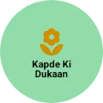 Business logo of kapde ki dukaan