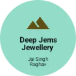 Business logo of Deep Jems Jewellery
