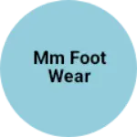 Business logo of MM FOOT WEAR