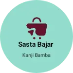 Business logo of Sasta bajar