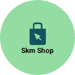 Business logo of SKM Shop