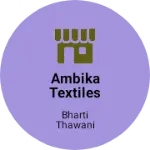 Business logo of Ambika Textiles