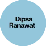 Business logo of Dipsa ranawat