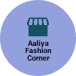 Business logo of Aaliya fashion corner
