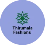 Business logo of Thirumala fashions