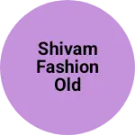 Business logo of Shivam fashion old Bombay market UMARWADA SURAT 10