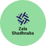 Business logo of Zala shadhnaba