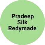 Business logo of Pradeep silk redymade