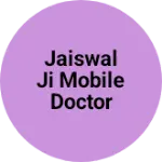 Business logo of Jaiswal ji mobile doctor