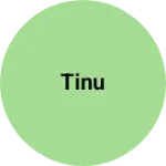 Business logo of Tinu