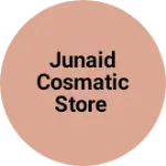 Business logo of Junaid cosmatic store