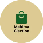 Business logo of Mahima claction