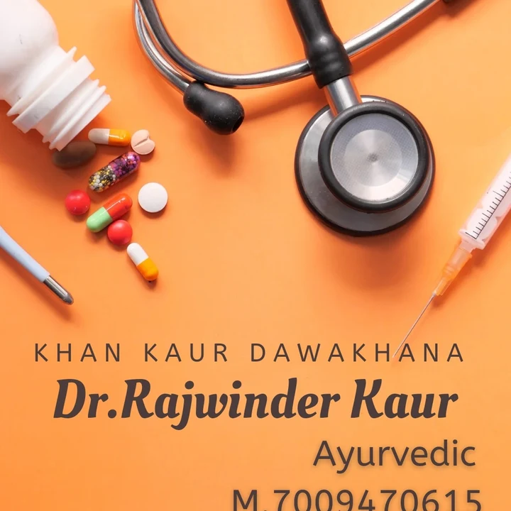 Post image Khan Kaur Dawakhana
Ayurvedic Treatment
Dr Rajwinder Kaur
M. 7009470615