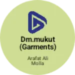 Business logo of Dm.mukut (garments)