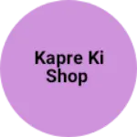 Business logo of Kapre ki shop