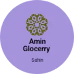 Business logo of Amin Glocerry