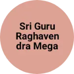 Business logo of Sri Guru Raghavendra Mega store