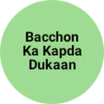 Business logo of Bacchon ka kapda dukaan
