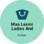 Business logo of Maa Laxmi ladies and children garmentss