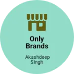 Business logo of Only Brands