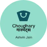 Business logo of Choudhary गारमेंट्स