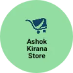 Business logo of Ashok kirana store