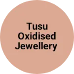 Business logo of Tusu oxidised jewellery