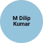 Business logo of M DILIP KUMAR