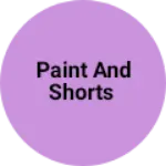 Business logo of Paint and shorts