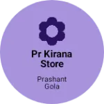 Business logo of PR kirana store