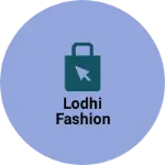 Business logo of Lodhi fashion