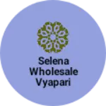 Business logo of Selena wholesale vyapari
